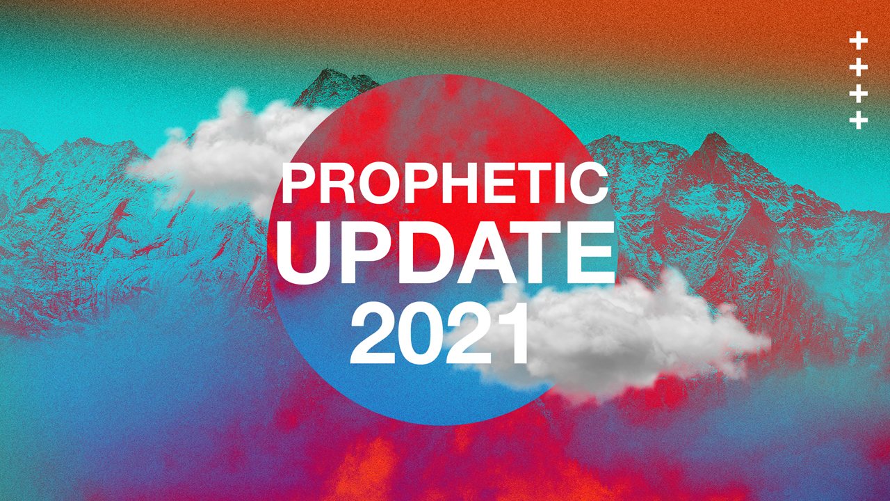 Prophetic Update 2021